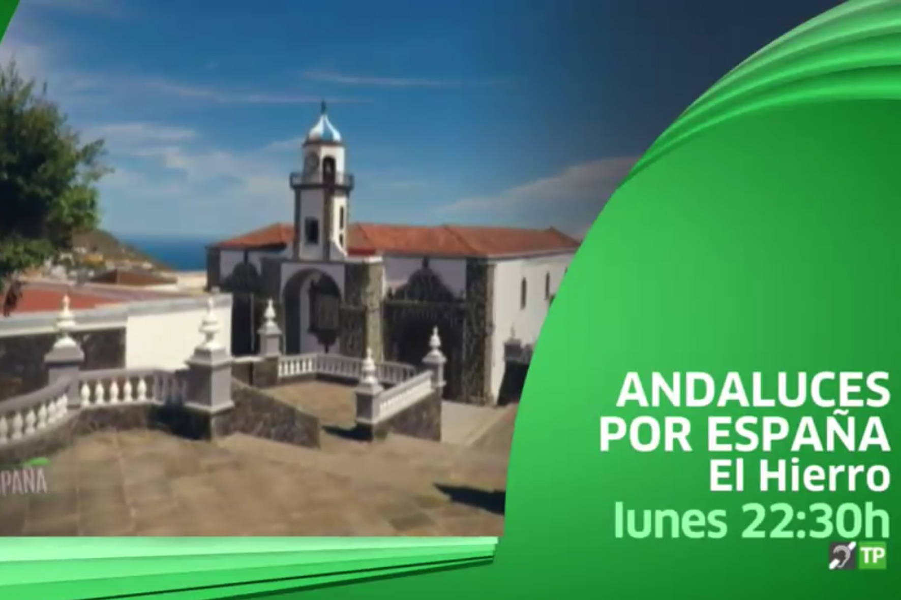 "Andaluces por España" estrena temporada descubriendo la isla de El Hierro